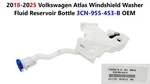 2018-25 Volkswagen Atlas Windshield Washer Fluid Reservoir Bottle 3CN-955-453-B. Fixed Price $120.00.