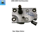 2C7Z-17508-AA 00 01 02 03 04 05 Ford Excursion Rear Liftgate Wiper Motor Oem. Fixed Price $129.00.