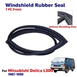 Front Windshield Rubber Seal Weatherstrip Fits Mitsubishi Delica L300 1987-99. Fixed Price $127.18.
