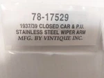 1937/39 Ford Pickup & Closed Car Stainless Steel, 78-17529 Wiper Arm. Fixed Price $11.58.